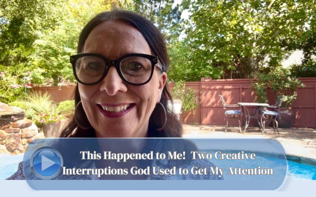 Creative Interruptions & How God got my attention